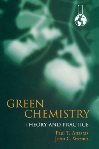 Cover of Green Chemistry: Theory and Practice