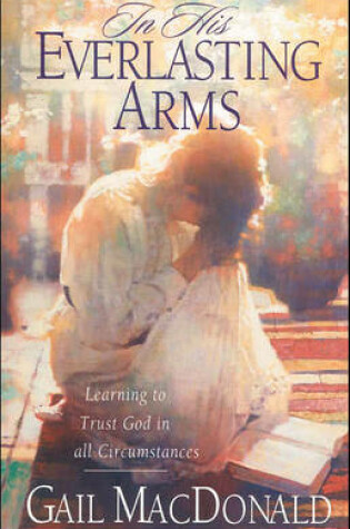 Cover of In His Everlasting Arms