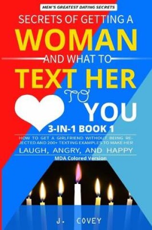 Cover of Secrets of Getting a Woman and What to Text Her to Love You