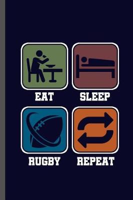 Book cover for Eat Sleep Rugby Repeat