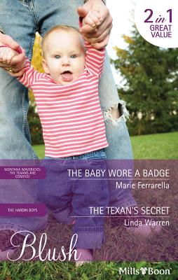 Book cover for The Baby Wore A Badge/The Texan's Secret