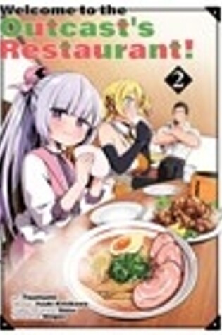 Cover of Welcome to the Outcast's Restaurant! Vol. 2 (manga)