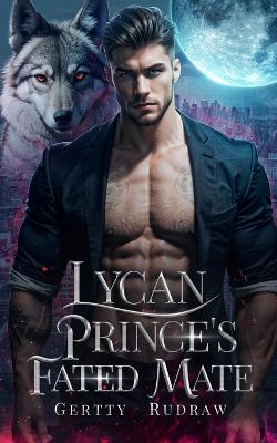 Cover of Lycan Prince's Fated Mate