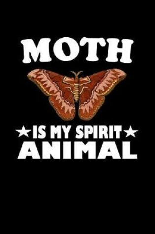 Cover of Moth Is My Spirit Animal