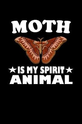 Book cover for Moth Is My Spirit Animal