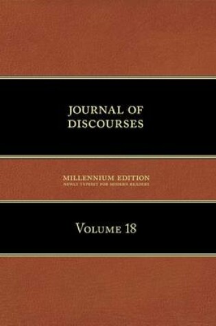 Cover of Journal of Discourses, Volume 18