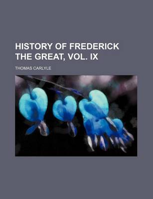 Book cover for History of Frederick the Great, Vol. IX