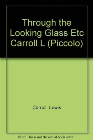 Cover of Through the Looking Glass Etc Carroll L