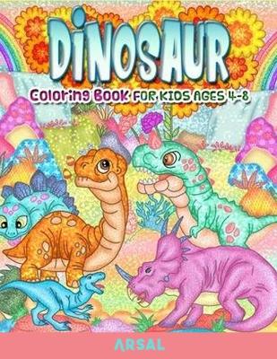 Book cover for Dinosaur Coloring Book for Kids ages 4-8