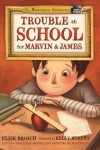 Book cover for Trouble at School for Marvin & James