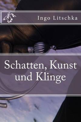 Book cover for Schatten, Kunst Und Klinge