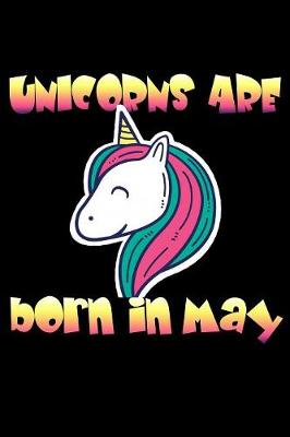 Book cover for Unicorns Are Born In May