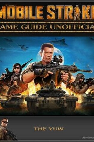 Cover of Mobile Strike Game Guide Unofficial