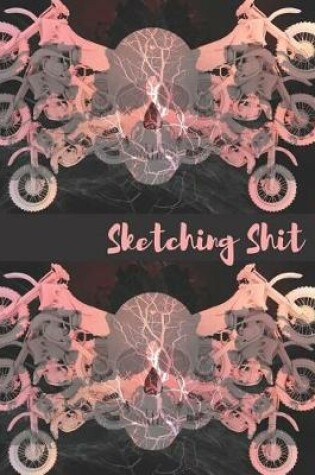 Cover of Sketching Shit