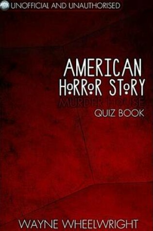 Cover of American Horror Story - Murder House Quiz Book
