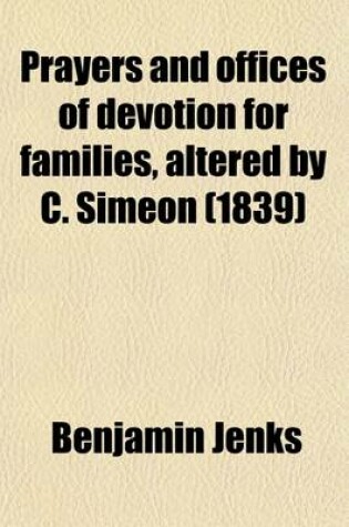 Cover of Prayers and Offices of Devotion for Families, Altered by C. Simeon