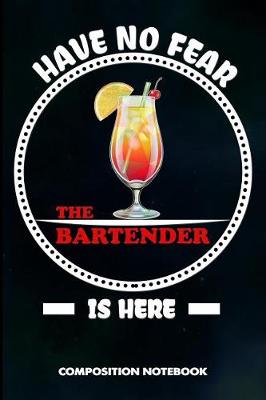 Book cover for Have No Fear the Bartender Is Here