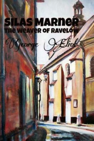 Cover of Silas Marner, the Weaver of Ravelow