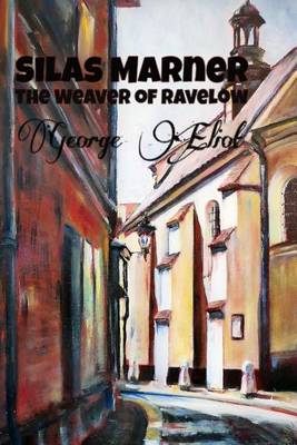 Book cover for Silas Marner, the Weaver of Ravelow