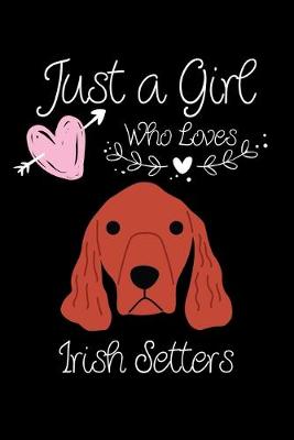 Book cover for Just a Girl Who Loves Irish Setters