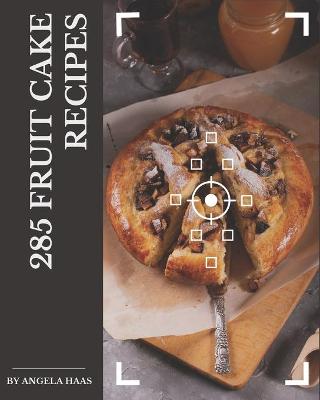 Book cover for 285 Fruit Cake Recipes