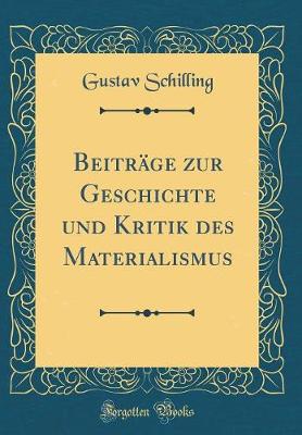 Book cover for Beitrage Zur Geschichte Und Kritik Des Materialismus (Classic Reprint)