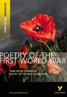 Cover of Poetry of the First World War: York Notes Advanced everything you need to catch up, study and prepare for and 2023 and 2024 exams and assessments
