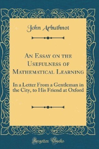 Cover of An Essay on the Usefulness of Mathematical Learning