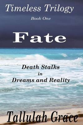 Cover of Timeless Trilogy, Book One, Fate