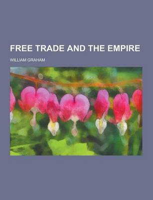 Book cover for Free Trade and the Empire