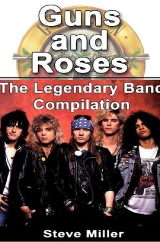 Cover of Guns and Roses: The Legendary Band Compilation