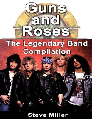 Book cover for Guns and Roses: The Legendary Band Compilation