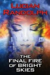 Book cover for The Final Fire of Bright Skies