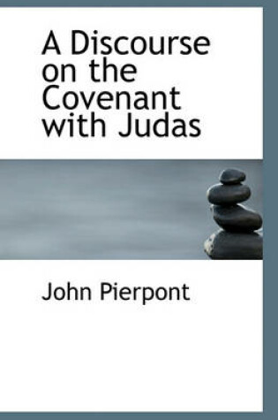 Cover of A Discourse on the Covenant with Judas