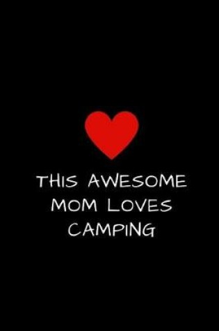 Cover of This Awesome Mom Loves Camping