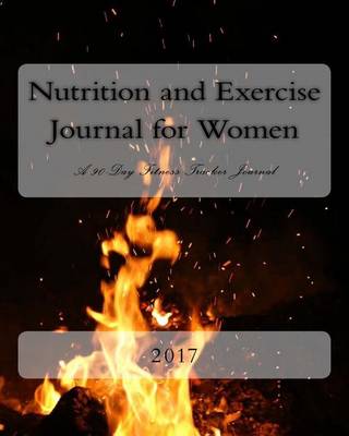 Book cover for Nutrition and Exercise Journal for Women 2017