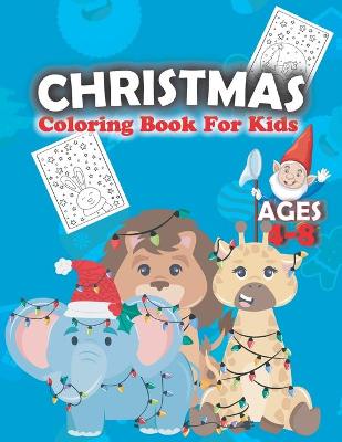 Book cover for Christmas Coloring Book For Kids Ages 4-8