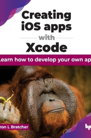 Cover of Creating iOS apps with Xcode