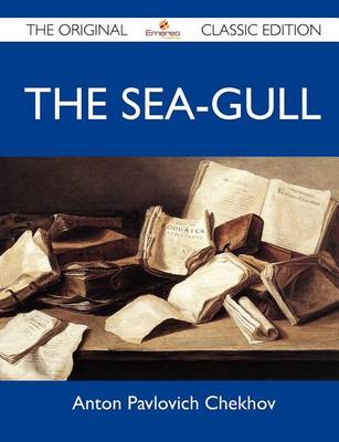 Book cover for The Sea-Gull - The Original Classic Edition