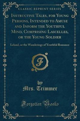 Book cover for Instructive Tales, for Young Persons, Intended to Amuse and Inform the Youthful Mind, Comprising Lascelles, or the Young Soldier