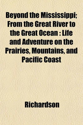 Book cover for Beyond the Mississippi; From the Great River to the Great Ocean