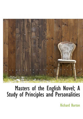 Book cover for Masters of the English Novel; A Study of Principles and Personalities