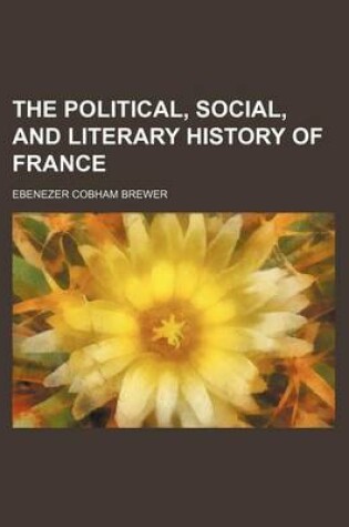 Cover of The Political, Social, and Literary History of France