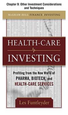 Book cover for Healthcare Investing, Chapter 9 - Other Investment Considerations and Techniques