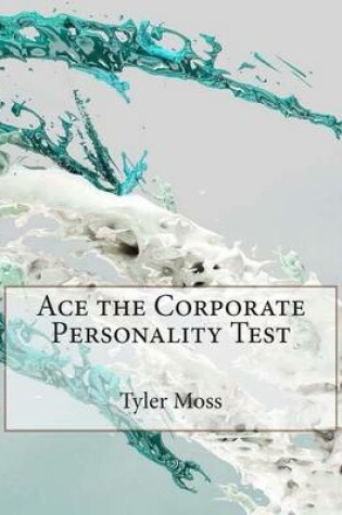 Cover of Ace the Corporate Personality Test