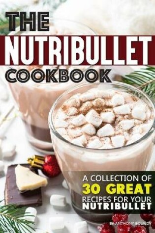 Cover of The Nutribullet Cookbook