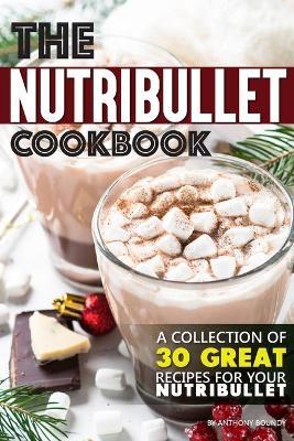 Book cover for The Nutribullet Cookbook