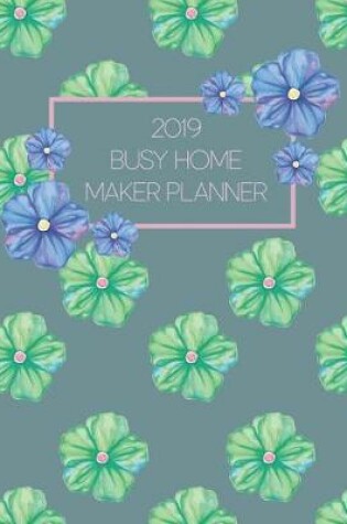 Cover of 2019 Busy Home Maker Planner