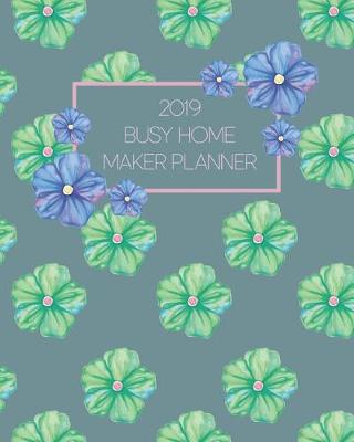 Book cover for 2019 Busy Home Maker Planner