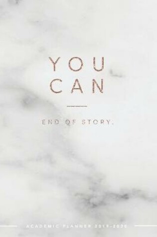 Cover of You Can End of Story Academic Planner 2019-2020